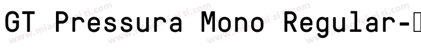 GT Pressura Mono Regular字体转换